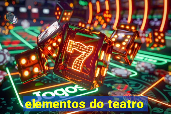 elementos do teatro